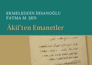 Dr. Fatma Meliha Şen’in Katkıda Bulunduğu “Âkif’ten Emanetler” Yayınlanıyor