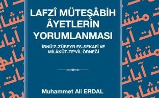 Dr. Muhammet Ali Erdal'dan Yeni Yayın: Lafzî Müteşâbih Ayetlerin Yorumu