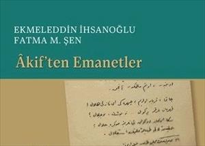 Dr. Fatma Meliha Şen’in Katkıda Bulunduğu “Âkif’ten Emanetler” Yayınlanıyor