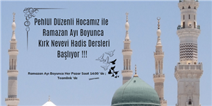 Doç. Dr. Pehlül Düzenli'den Ramazan Boyunca Kırk Hadis Okumaları
