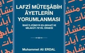 Dr. Muhammet Ali Erdal'dan Yeni Yayın: Lafzî Müteşâbih Ayetlerin Yorumu